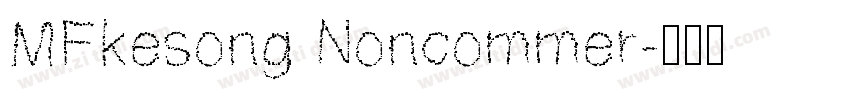 MFkesong Noncommer字体转换